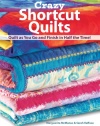 Crazy Shortcut Quilts