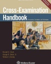 Cross Examination Handbook: Persuasion Strategies & Techniques (Aspen Coursebook)