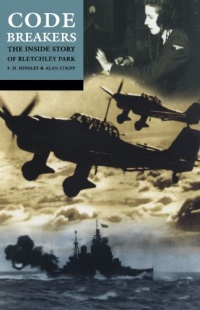 Codebreakers: The Inside Story of Bletchley Park Codebreakers: The Inside Story of Bletchley Park