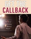 Get the Callback: The Art of Auditioning for Musical Theatre