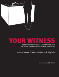 Your Witness: Lessons on Cross-Examination