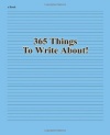 365 Things to Write About!