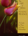 The Art of being a Healing Presence