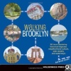 Walking Brooklyn: 30 tours exploring historical legacies, neighborhood culture, side streets and waterways