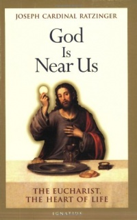 God Is Near Us: The Eucharist, the Heart of Life God Is Near Us: The Eucharist, the Heart of Life