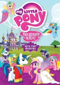 My Little Pony Friendship Is Magic: Royal Pony Wedding My Little Pony Friendship Is Magic: Royal Pony Wedding