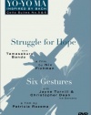 Yo-Yo Ma - Inspired by Bach Vol. 3, Struggle for Hope / Six Gestures  (Cello Suites 5 & 6)