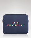 Cute and colorful This neoprene laptop sleeve from kate spade new york makes a bright case for keeping your computer all covered up.