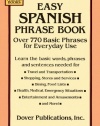 Easy Spanish Phrase Book: Over 770 Basic Phrases for Everyday Use (Dover Easy Phrase)