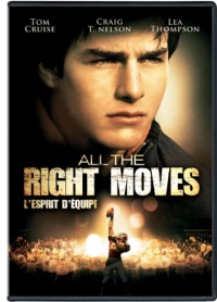 All the Right Moves All the Right Moves