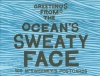 Greetings from the Ocean's Sweaty Face: 100 McSweeney's Postcards