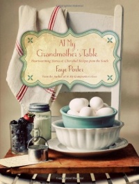 At My Grandmother's Table: Heartwarming Stories and Cherished Recipes from the South At My Grandmother's Table: Heartwarming Stories and Cherished Recipes from the South