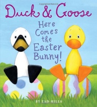 Duck & Goose, Here Comes the Easter Bunny! Duck & Goose, Here Comes the Easter Bunny!