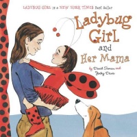 Ladybug Girl and Her Mama (Ladybug Girl Board Books) Ladybug Girl and Her Mama (Ladybug Girl Board Books)