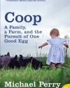 Coop: A Family, a Farm, and the Pursuit of One Good Egg (P.S.)