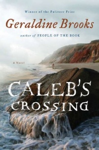 Caleb's Crossing: A Novel Caleb's Crossing: A Novel