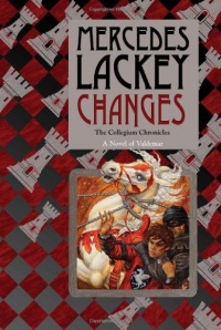 Changes: Volume Three of the Collegium Chronicles (A Valdemar Novel) Changes: Volume Three of the Collegium Chronicles (A Valdemar Novel)