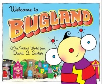 Welcome to Bugland!: A Fun Foldout World from David A. Carter Welcome to Bugland!: A Fun Foldout World from David A. Carter