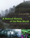 A Natural History of the New World: The Ecology and Evolution of Plants in the Americas