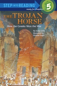 The Trojan Horse: How the Greeks Won the War (Step into Reading) The Trojan Horse: How the Greeks Won the War (Step into Reading)