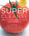 Super Cleanse Revised Edition: Detox Your Body for Long-Lasting Health and Beauty