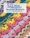 50 More Crocheted Afghan Borders (Leisure Arts #4531)