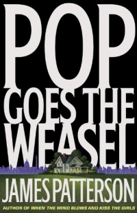 Pop Goes the Weasel (Alex Cross) Pop Goes the Weasel (Alex Cross)