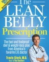 The Lean Belly Prescription: The fast and foolproof diet and weight-loss plan from America's top urgent-care doctor