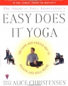 The American Yoga Association's Easy Does It Yoga : The Safe and Gentle Way to Health and Well-Being