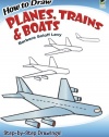 How to Draw Planes, Trains and Boats (Dover How to Draw)