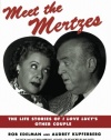 Meet the Mertzes: The Life Stories of I Love Lucy's Other Couple