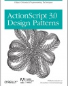 ActionScript 3.0 Design Patterns: Object Oriented Programming Techniques (Adobe Developer Library)