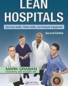 Lean Hospitals: Improving Quality, Patient Safety, and Employee Engagement, Second Edition