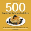 500 Breakfast and Brunch Dishes (500 Cooking Series (Sellers)) (500 Cooking (Sellers))