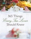 365 Things Every Tea Lover Should Know