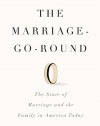 The Marriage-Go-Round: The State of Marriage and the Family in America Today (Vintage)