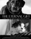 The Eternal Gift: Coping With The Grief Of Losing A Beloved Animal