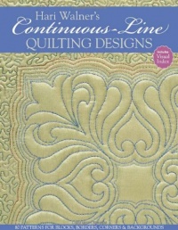 Hari Walner's Continuous-Line Quilting Designs: 80 Patterns for Blocks, Borders, Corners & Backgrounds Hari Walner's Continuous-Line Quilting Designs: 80 Patterns for Blocks, Borders, Corners & Backgrounds