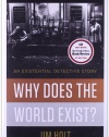 Why Does the World Exist?: An Existential Detective Story