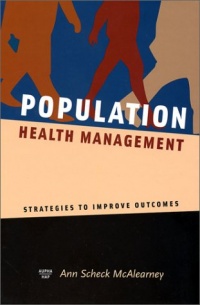 Population Health Management: Strategies to Improve Outcomes Population Health Management: Strategies to Improve Outcomes
