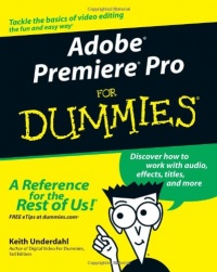 Adobe Premiere Pro For Dummies Adobe Premiere Pro For Dummies