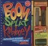 Boom! Splat! Kablooey!: Safe Science That's a Real Blast (Chicken Socks)