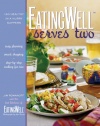 EatingWell Serves Two: 150 Healthy in a Hurry Suppers