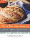 Artisan Bread in Five Minutes a Day: The Discovery That Revolutionizes Home Baking