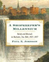 A Shopkeeper's Millennium: Society and Revivals in Rochester, New York, 1815-1837