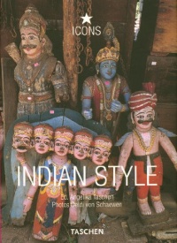 Indian Style: Landscapes, Houses, Interiors, Details (Icon (Taschen)) Indian Style: Landscapes, Houses, Interiors, Details (Icon (Taschen))