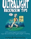 Ultralight Backpackin' Tips: 153 Amazing & Inexpensive Tips for Extremely Lightweight Camping