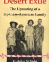 Desert Exile: The Uprooting of a Japanese American Family