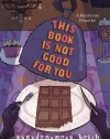 This Book Is Not Good For You (Secret, Bk 3)