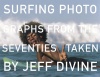 Surfing Photographs from the Seventies Taken by Jeff Divine